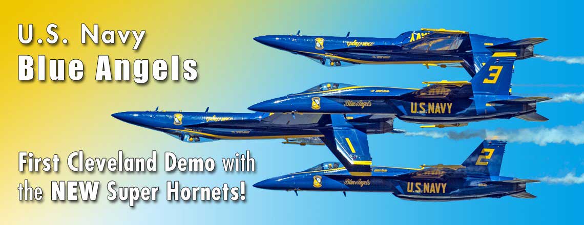 U.S. Navy Blue Angels - first Cleveland demo with the new Super Hornets!